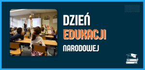 Read more about the article Dzień Edukacji Narodowej