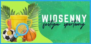 Read more about the article Wiosenny Festyn Sportowy