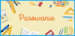 Read more about the article Pasowanie 2024
