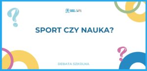 Read more about the article „Sport czy nauka?”