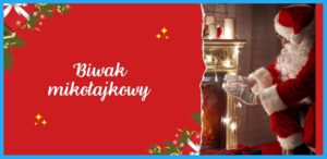 Read more about the article Biwak Mikołajkowy